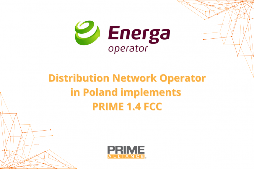 ENERGA-OPERATOR SA – Distribution Network Operator in Poland implements PRIME 1.4 FCC