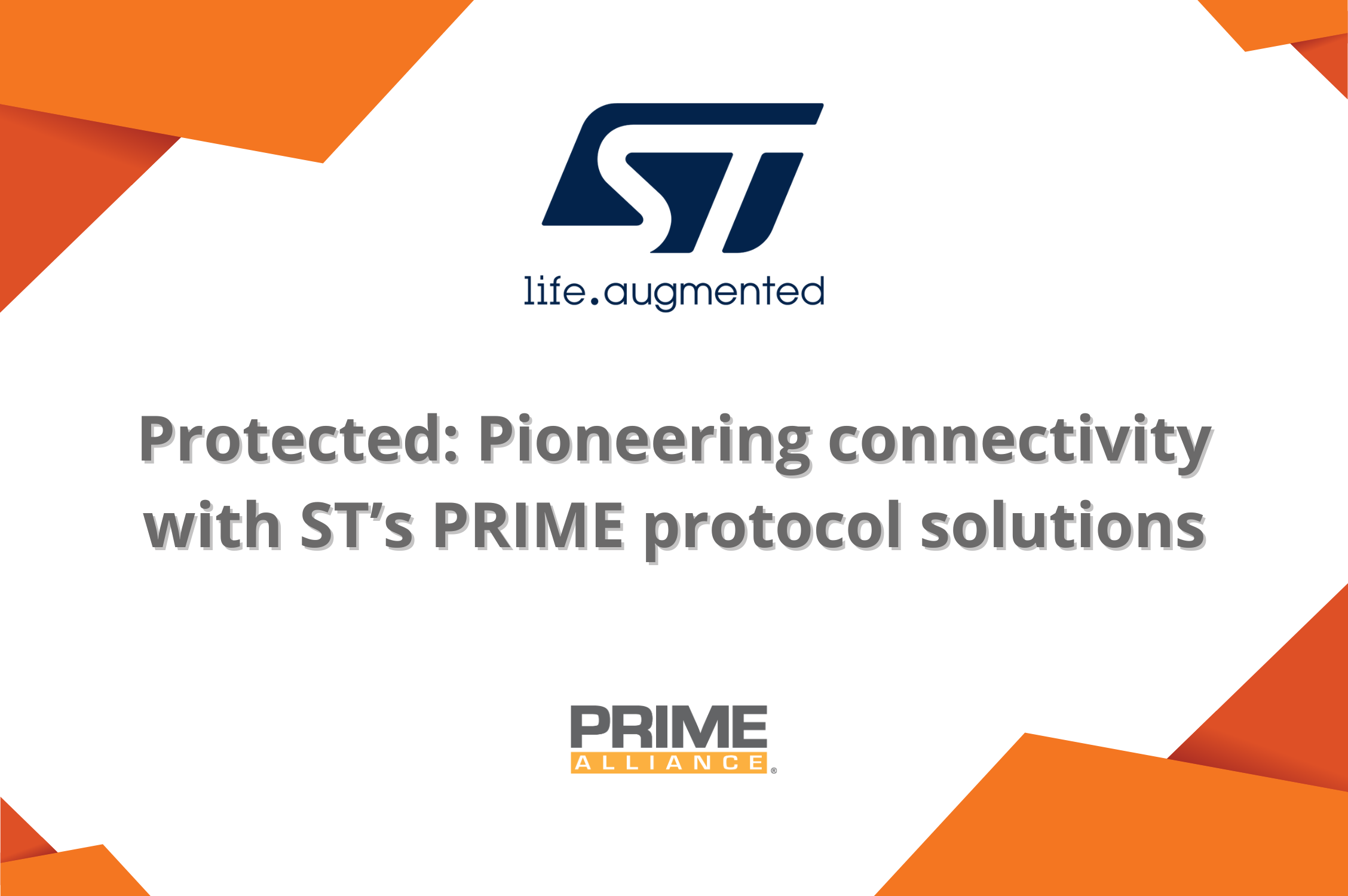 STmicroelectronics – Protected: Pioneering connectivity with ST’s PRIME protocol solutions